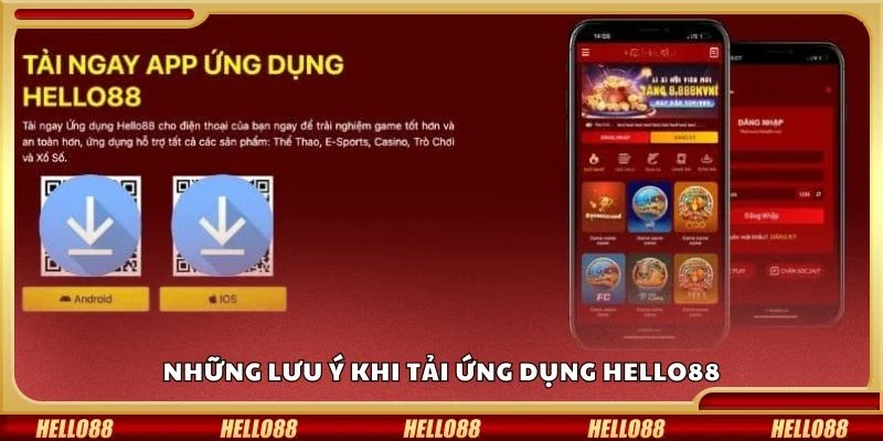 Những lưu ý khi tải ứng dụng Hello88