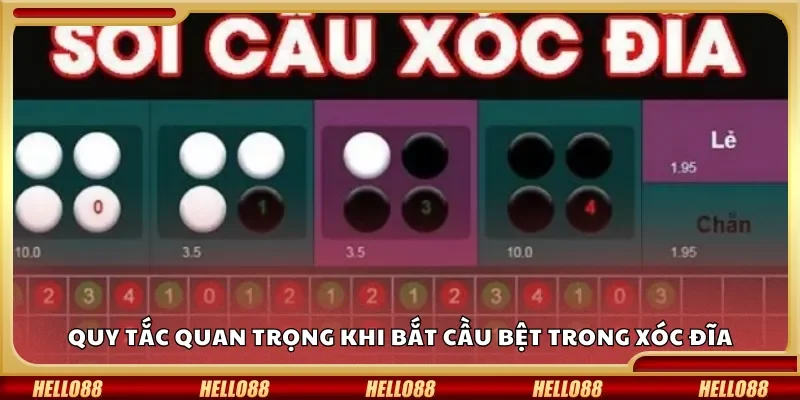 Quy tắc quan trọng khi bắt cầu bệt trong xóc đĩa