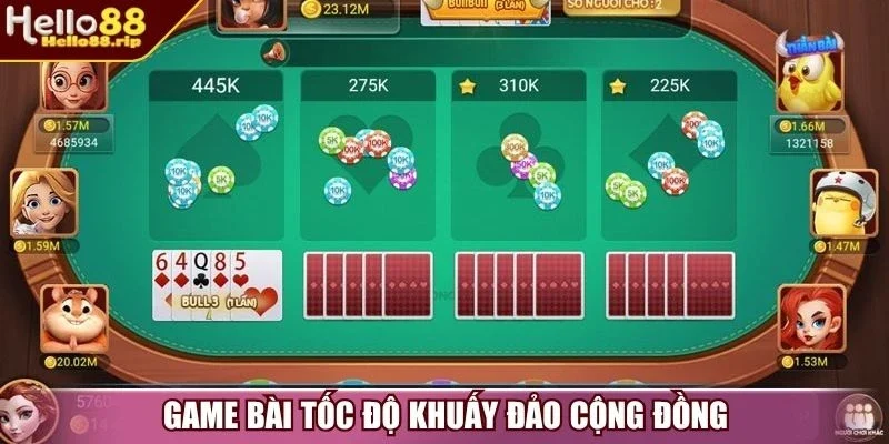 Game bài tốc độ khuấy đảo cộng đồng
