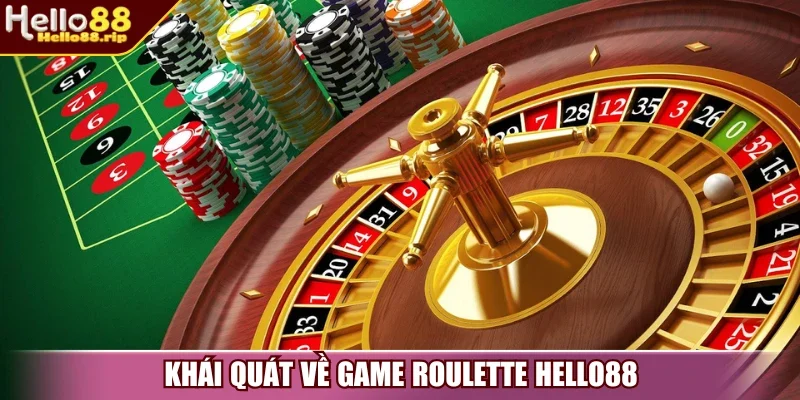 Khái quát về game Roulette tại Helo88