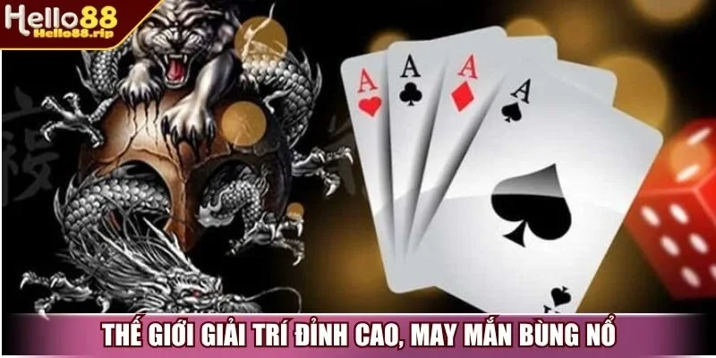 Thế giới giải trí đỉnh cao, may mắn bùng nổ